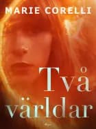 Två världar af Marie Corelli