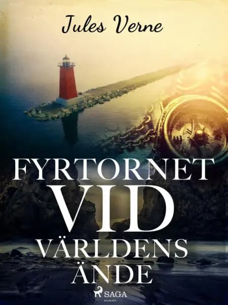 Fyrtornet vid världens ände af Jules Verne