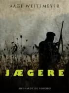 Jægere af Aage Weitemeyer