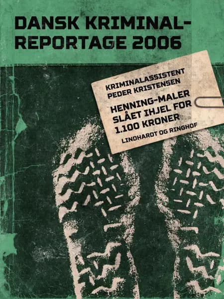 Henning-Maler slået ihjel for 1.100 kroner af Diverse forfattere