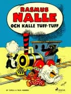 Rasmus Nalle och Kalle tuff-tuff af Carla Hansen og Vilhelm Hansen