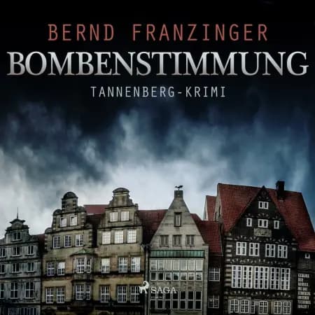 Bombenstimmung - Tannenberg-Krimi af Bernd Franzinger