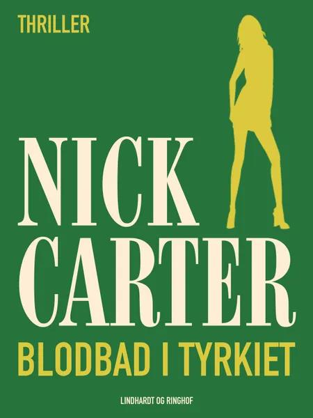 Blodbad i Tyrkiet af Nick Carter