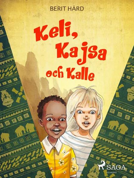 Keli, Kajsa och Kalle af Berit Härd