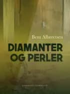 Diamanter og perler af Bent Albrectsen