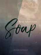 Soap af Bent Albrectsen