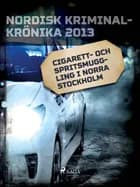 Cigarett- och spritsmuggling i norra Stockholm af – Diverse