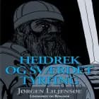 Heidrek og sværdet Tyrfing af Jørgen Liljensøe