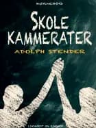 Skolekammerater af Adolph Stender