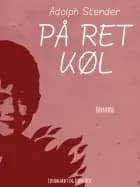 På ret køl af Adolph Stender