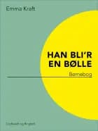 Han bli'r en bølle af Emma Kraft