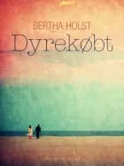 Dyrekøbt af Bertha Holst