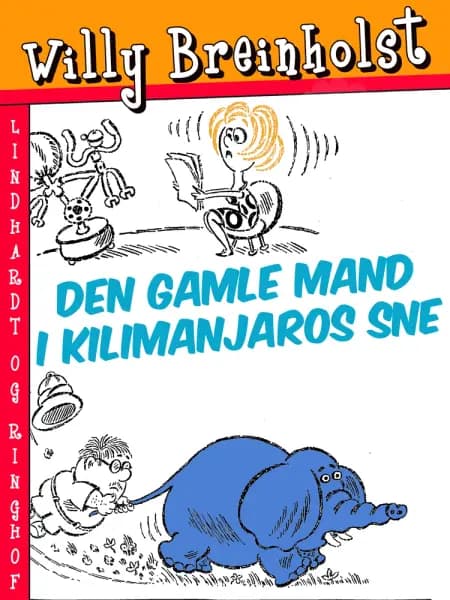 Den gamle mand i Kilimanjaros sne af Willy Breinholst