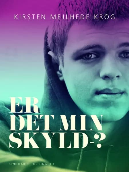 Er det min skyld -? af Kirsten Mejlhede