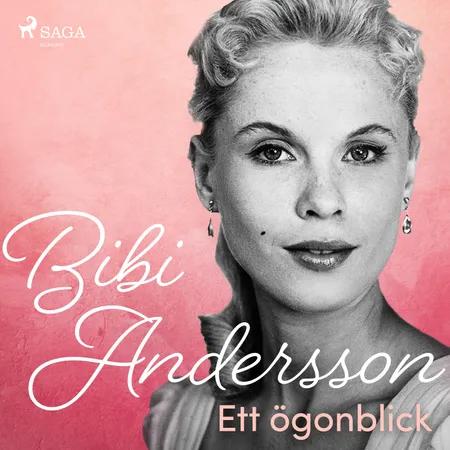 Bibi Andersson- ett ögonblick af Bibi Andersson