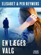 En læges valg af Elisabet Reymers og Per Reymers