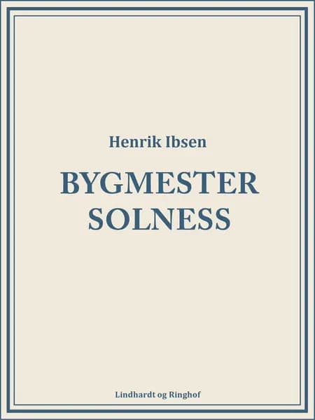 Bygmester Solness af Henrik Ibsen