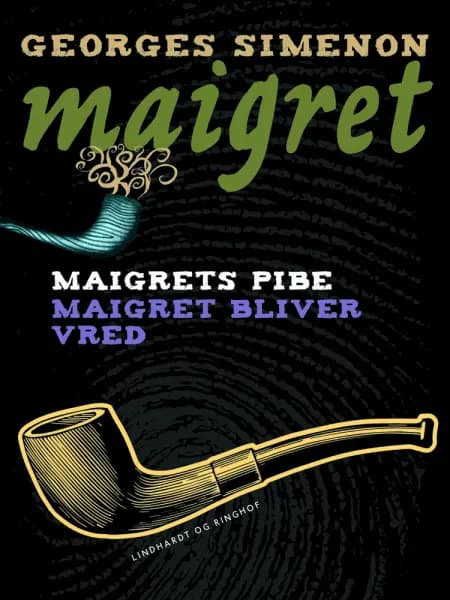 Maigrets pibe / Maigret bliver vred af Georges Simenon