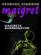 Maigrets barndomsven af Georges Simenon
