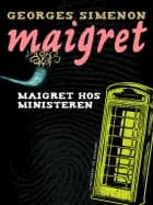 Maigret hos ministeren af Georges Simenon