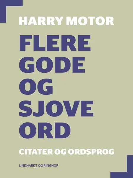 Flere gode og sjove ord af Harry Motor