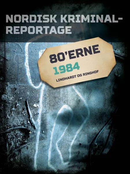 Nordisk Kriminalreportage 1984 af Diverse