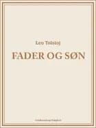 Fader og Søn af Lev Tolstoj