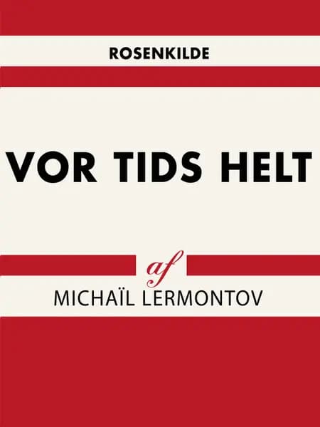 Vor tids helt af Mikhail Lermontov