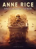 Knoglernes tjener af Anne Rice