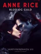 Blod og guld af Anne Rice