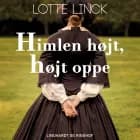 Himlen højt, højt oppe af Lotte Linck