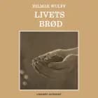 Livets brød af Hilmar Wulff