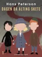 Dagen da alting skete af Hans Peterson