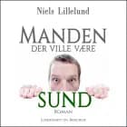Manden der ville være sund af Niels Lillelund