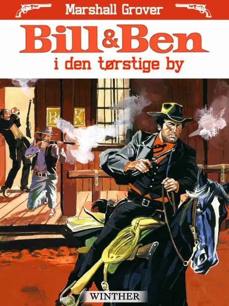 Bill og Ben i den tørstige by af Marshall Grover
