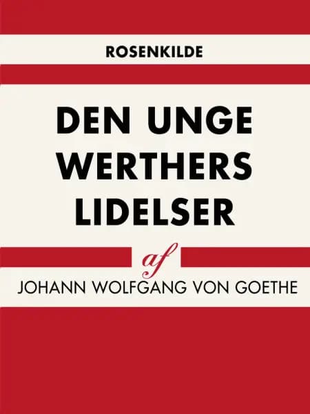 Den unge Werthers lidelser af Johann Wolfgang von Goethe