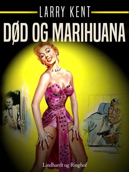 Død og marihuana af Larry Kent