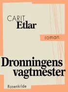 Dronningens vagtmester af Carit Etlar