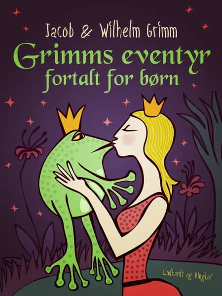 Grimms eventyr fortalt for børn af Wilhelm Grimm