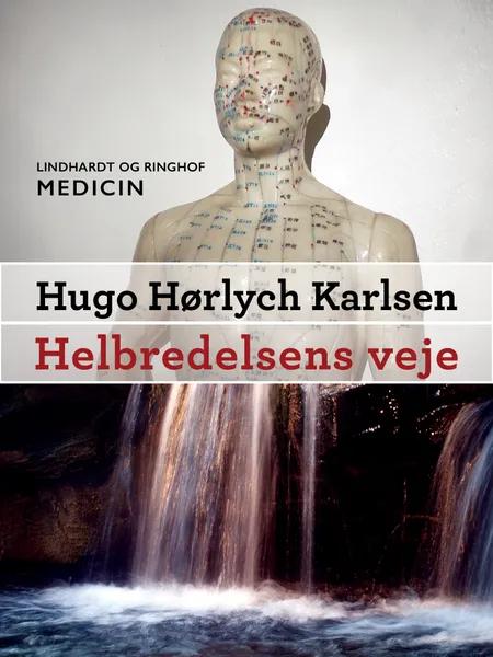 Helbredelsens veje af Hugo Hørlych Karlsen