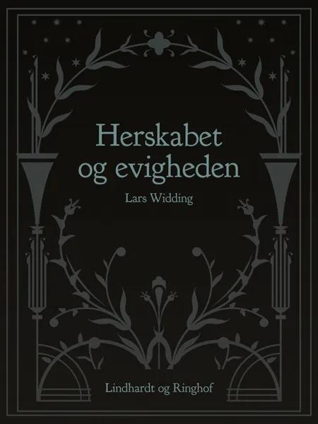 Herskabet og evigheden af Lars Widding