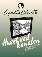Huset ved kanalen af Agatha Christie