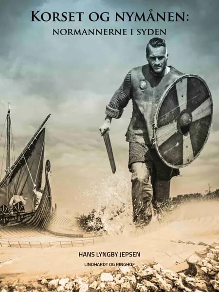 Korset og nymånen. Normannerne i syden af Hans Lyngby Jepsen