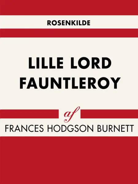 Lille lord Fauntleroy af Frances Hodgson Burnett