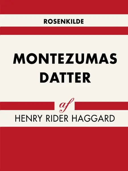 Montezumas datter af Henry Rider Haggard