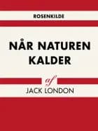 Når naturen kalder af Jack London