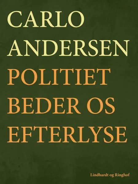 Politiet beder os efterlyse af Carlo Andersen