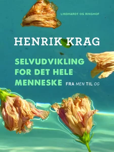 Selvudvikling for det hele menneske af Henrik Krag