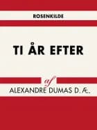 Ti år efter af Alexandre Dumas