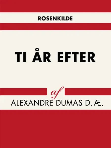 Ti år efter af Alexandre Dumas